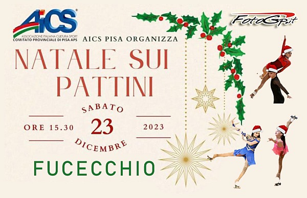 23/12/2023 - FESTA DI NATALE AICS - PATTINAGGIO - FUCECCHIO