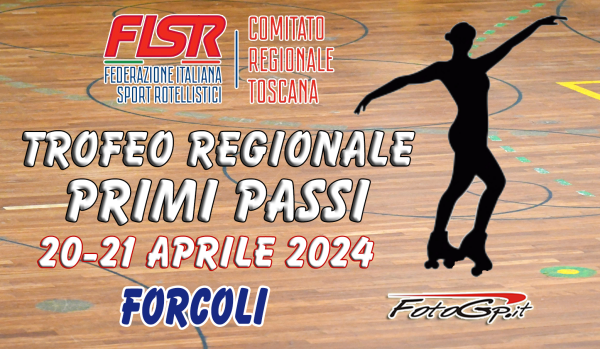 20-21/04/2024 - FISR - TROFEO REGIONALE PRIMI PASSI - FORCOLI