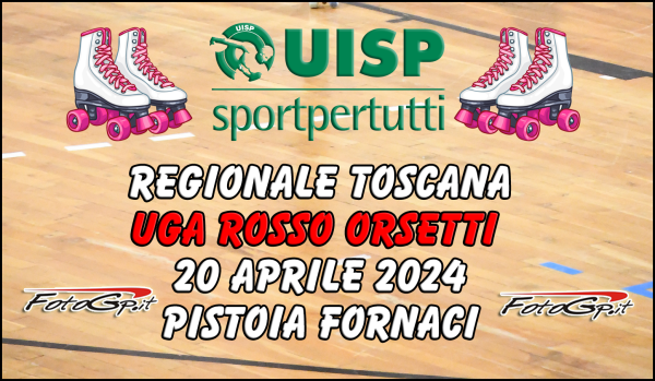 20/04/2024 - UISP - REGIONALE UGA ROSSO ORSETTI - FORNACI