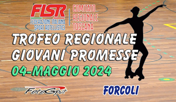 04-05-2024 TROFEO REGIONALE FISR GIOVANI PROMESSE - FORCOLI