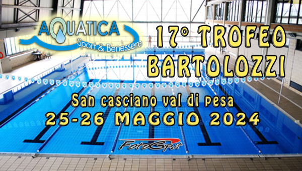25-26/05/2024 - 17° FROFEO BARTOLOZZI - S.CASCIANO VAL DI PESA