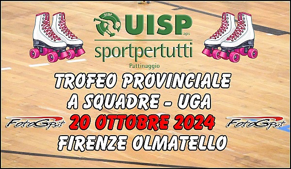 20/10/2024 - UISP - TROFEO UGA A SQUADRE PROVINCIA FIRENZE