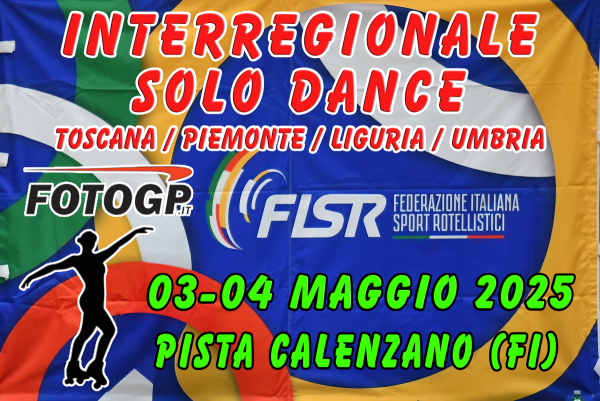 03-04/05/2025 - FISR - INTERREGIONALE SOLO DANCE - CALENZANO